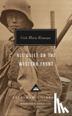 Remarque, Erich Maria - All Quiet on the Western Front: Introduction by Norman Stone