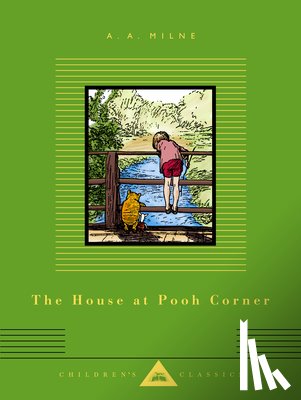 Milne, A. A. - The House at Pooh Corner: Illustrated by Ernest H. Shepard