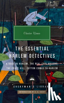 Himes, Chester - The Essential Harlem Detectives: A Rage in Harlem, the Real Cool Killers, the Crazy Kill, Cotton Comes to Harlem