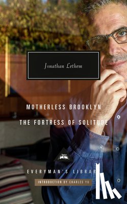 Lethem, Jonathan - Motherless Brooklyn; The Fortress of Solitude: Introduction by Charles Yu