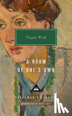 Woolf, Virginia - A Room of One's Own: Introduction by Merve Emre