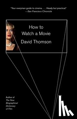 David Thomson - How to Watch a Movie