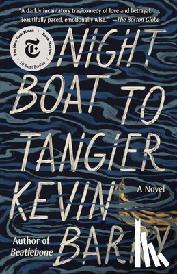 Barry, Kevin - Night Boat to Tangier