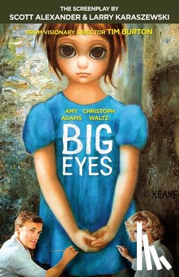 Alexander, Scott, Karaszewski, Larry - Big Eyes