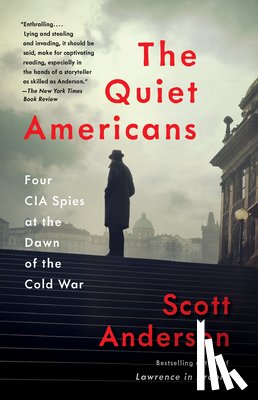 Anderson, Scott - The Quiet Americans