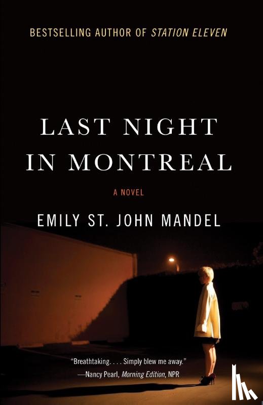 Mandel, Emily St John - LAST NIGHT IN MONTREAL