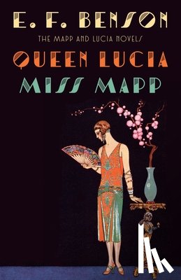 Benson, E. F. - Queen Lucia & Miss Mapp