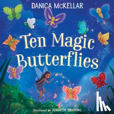 Mckellar, Danica, Bricking, Jennifer - Ten Magic Butterflies