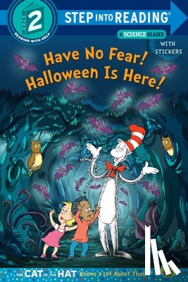 Rabe, Tish - Have No Fear! Halloween Is Here! (Dr. Seuss/The Cat in the Hat Knows a Lot about