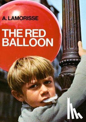Lamorisse, Albert - The Red Balloon