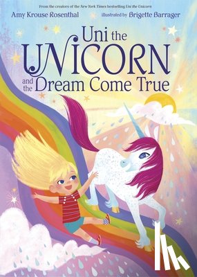 Rosenthal, Amy Krouse - Uni the Unicorn and the Dream Come True