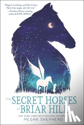 Shepherd, Megan - The Secret Horses of Briar Hill