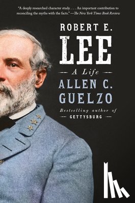 Guelzo, Allen C. - Robert E. Lee