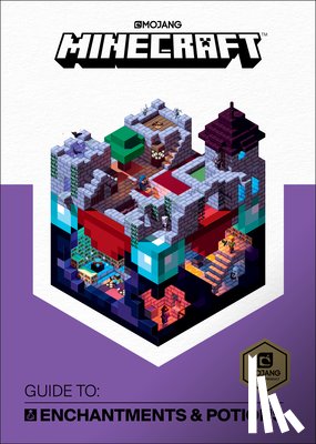 Mojang Ab, The Official Minecraft Team - Minecraft: Guide to Enchantments & Potions