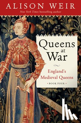 Weir, Alison - Queens at War: England's Medieval Queens Book Four