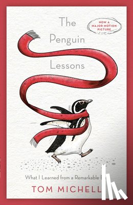 Michell, Tom - The Penguin Lessons: What I Learned from a Remarkable Bird