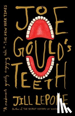 Lepore, Jill - Joe Gould's Teeth