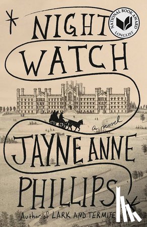 Phillips, Jayne Anne - Night Watch