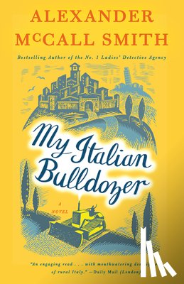 Alexander McCall Smith - My Italian Bulldozer