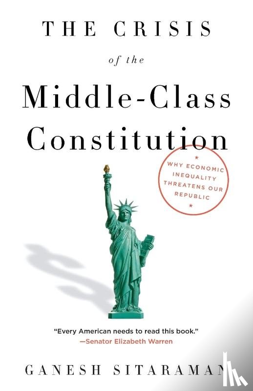 Sitaraman, Ganesh - The Crisis of the Middle-Class Constitution