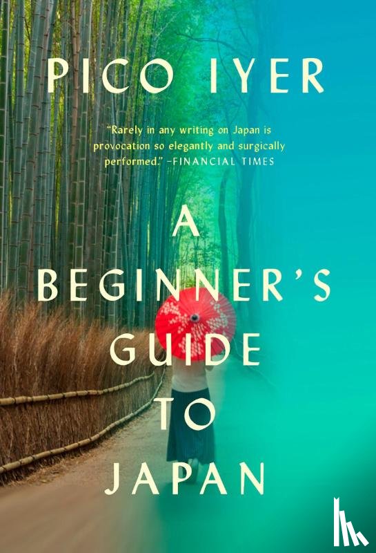 Iyer, Pico - Beginner's Guide to Japan