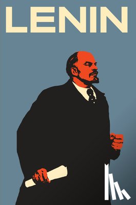 Sebestyen, Victor - Lenin: The Man, the Dictator, and the Master of Terror