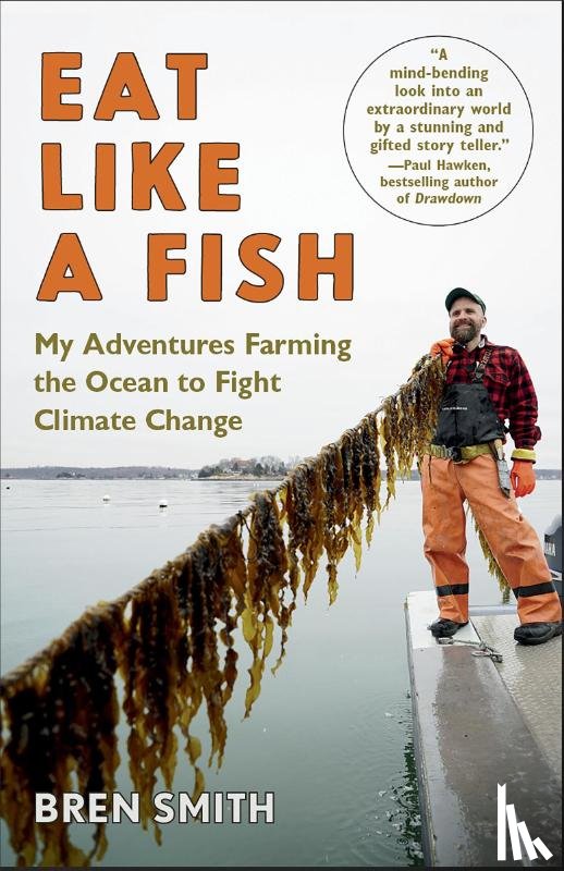 Bren Smith - Eat Like a Fish