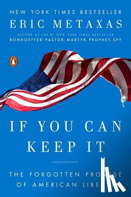 Metaxas, Eric - If You Can Keep It