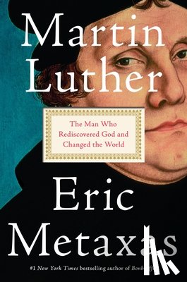 Metaxas, Eric - Martin Luther
