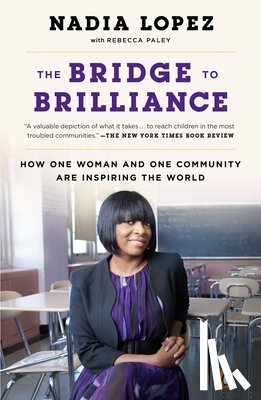 Lopez, Nadia, Paley, Rebecca - Bridge to Brilliance