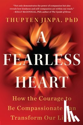 Phd Thupten Jinpa - A Fearless Heart