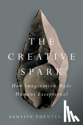 Fuentes, Agustin - The Creative Spark