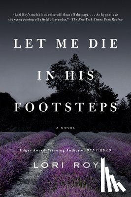 Roy, Lori - Let Me Die in His Footsteps