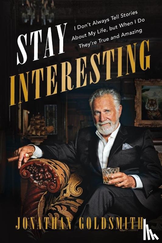 Goldsmith, Jonathan - Stay Interesting