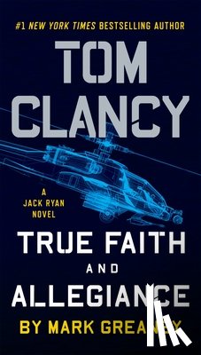 Greaney, Mark - Tom Clancy True Faith and Allegiance