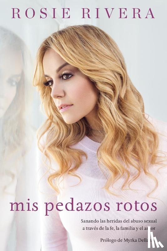 Rivera, Rosie - Mis pedazos rotos