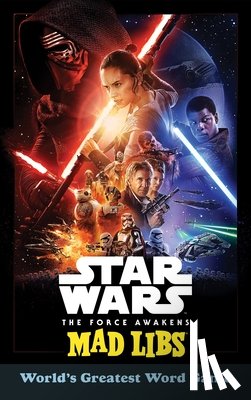 Luper, Eric - Star Wars: The Force Awakens Mad Libs: World's Greatest Word Game