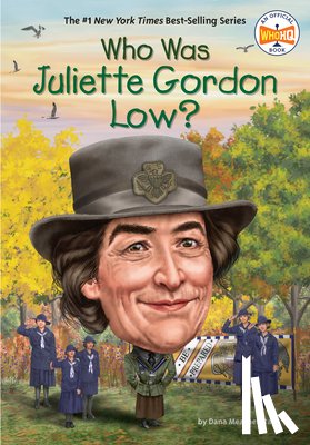 Rau, Dana Meachen, Who HQ - Who Was Juliette Gordon Low?