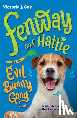 Coe, Victoria J. - Fenway and Hattie and the Evil Bunny Gang
