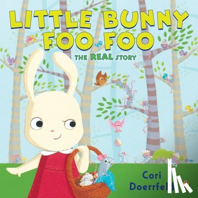 Doerrfeld, Cori - Little Bunny Foo Foo