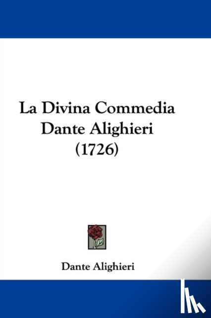 Dante Alighieri - La Divina Commedia Dante Alighieri (1726)