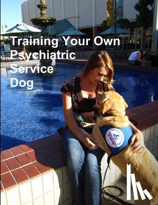 Gonzalez, Cdt Katie - Training Your Own Psychiatric Service Dog