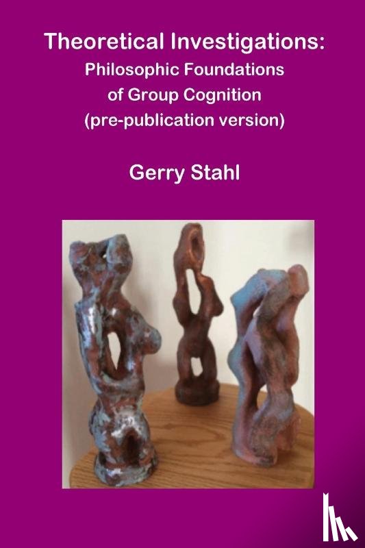 Stahl, Gerry - Theoretical Investigations