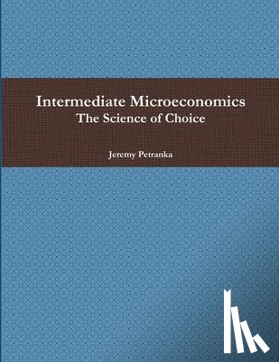 Petranka, Jeremy - Intermediate Microeconomics