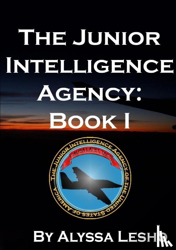 Lesho, Alyssa - The Junior Intelligence Agency: Book 1