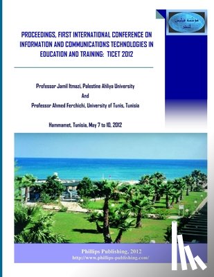 Ferchichi, Ahmed, Itmazi, Jamil - First International Conference in Information and Communication Technologies for Education and Training