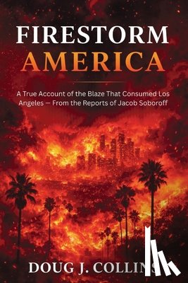 Collins, Doug J. - Firestorm America