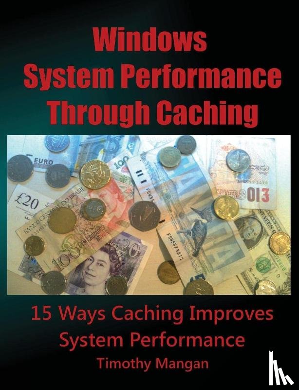 Mangan, Timothy - Windows System Performance Through Caching Paperback