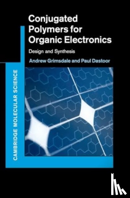 Grimsdale, Andrew (Nanyang Technological University, Dastoor, Paul (University of Newcastle - Conjugated Polymers for Organic Electronics