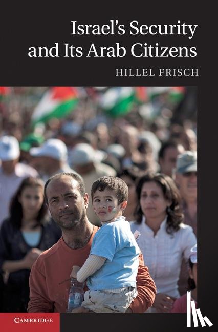 Frisch, Hillel (Bar-Ilan University - Israel's Security and Its Arab Citizens
